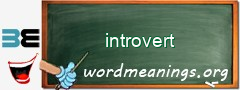 WordMeaning blackboard for introvert